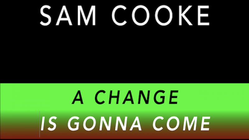 Sam Cooke -  A Change Is Gonna Come 1964